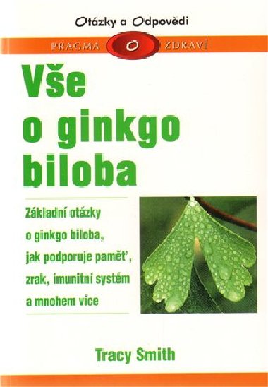 Ve o ginkgo biloba - Tracy Smith