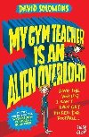 My Gym Teacher Is an Alien Overlord - Solomons David