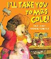 I´ll Take You To Mrs Cole! - Gray Nigel