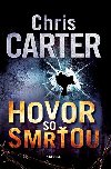 Hovor so smrou - Chris Carter