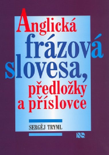 Anglick frzov slovesa, pedloky a pslovce - Sergj Tryml
