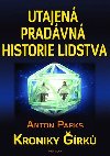 Utajen pradvn historie lidstva - Kroniky Girku - Anton Parks