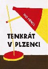 Tenkrt v Plzenci - Ivo Fencl