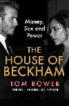 The House of Beckham: Money, Sex and Power - 