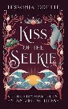 Kiss of the Selkie: A Little Mermaid Retelling - Odette Tessonja