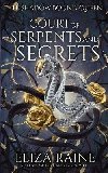 Court of Serpents and Secrets (The Shadow Bound Queen 4) - Raine Eliza