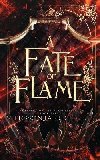 A Fate of Flame (Prophecy of the Forgotten Fae 3) - Odette Tessonja