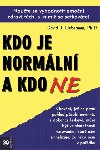 Kdo je normln a kdo ne - Naute se vyhodnotit emon zdrav tch, s nimi se setkvte! - David J. Lieberman