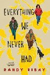 Everything We Never Had - Ribay Randy