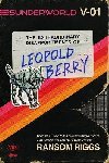Sunderworld I: The Extraordinary Disappointments of Leopold Berry - Riggs Ransom