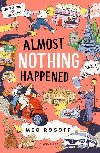 Almost Nothing Happened - Rosoffov Meg