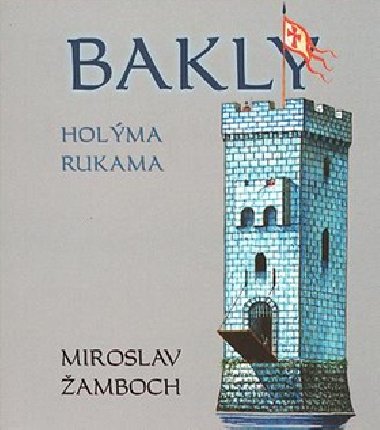 Bakly holma rukama - Miroslav amboch