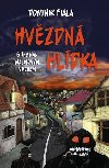 Stny nad Malinovm vrchem: Hvzdn hldka - Dominik Fiala