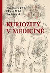 Kuriozity v medicn - Antonn Doleal; Eduard Hbl; Jan Lomek