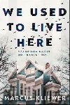 We Used to Live Here - Kliewer Marcus