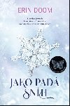 Jako pad snh - Erin Doom