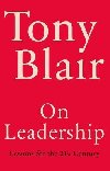 On Leadership: Lessons for the 21st Century - Blair Tony