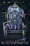 Throne of the Fallen: the seriously spicy and addictive romantasy from the author of Kingdom of the Wicked - Maniscalco Kerri