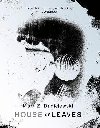 House Of Leaves: the prizewinning and terrifying cult classic that will turn everything you thought you knew about life (and books!) upside down - Danielewski Mark Z.