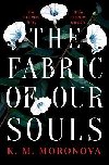 The Fabric of Our Souls - Moronova K.M.