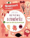 Moje prvn kniha o lidskm tle - Chiara Piroddiov; Agnese Baruzziov