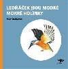 Lednek jsou modr mokr holnky - Petr Borkovec,Martin Krkoek,Filip Poiva,Andrea Tachezy