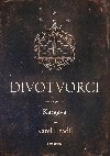 Divotvorci - Karel Hradil