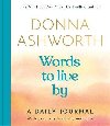 Words to Live By: A Daily Journal: Write Your Way to Clarity and Calm - Ashworth Donna