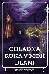 Chladn ruka v moj dlani - Robert Aickman