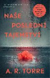 Nae posledn tajemstv - Torre A. R.