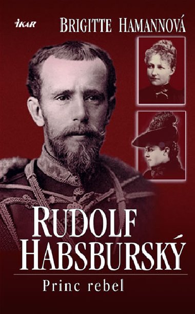 Rudolf habsbursk princ rebel - Brigitte Hamannov