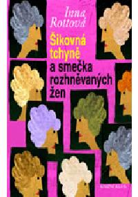 ikovn tchyn a smeka rozhnvanch en - Inna Rottov
