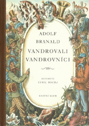 Vandrovali vandrovnci - Adolf Branald; Cyril Bouda