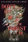 Dont Let The Forest In - Drews C. G.