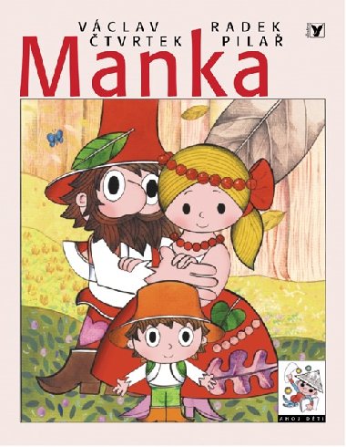 Manka - Vclav tvrtek; Radek Pila