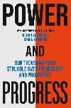 Power and Progress: Our Thousand-Year Struggle Over Technology and Prosperity - Johnson Simon