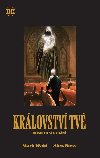 Krlovstv tv - absolutn vydn (zkladn verze) - Waid Mark, Ross Alex