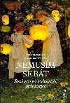 Nemusm se bt - Alice Hlavkov,Ta Smolkov