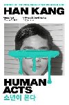 Human Acts: Winner of the 2024 Nobel Prize in Literature - Kang Han
