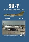 Su-7 v eskoslovenskm letectvu v letech 1964-1990 1.a 2.dl - Dbravk Jan