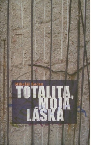 Totalita, moja lska - Mikul Koan
