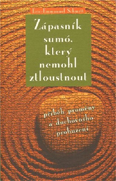 Zpasnk sum, kter nemohl ztloustnout - Eric-Emmanuel Schmitt