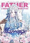 Father, I Dont Want This Marriage, Vol. 1 - Hong Heesu