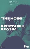 Pristoupili, prosm - Tine Hoeg