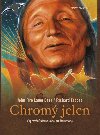 Chrom jelen - Vyprvn siouxskho medicinmana - Erdoes Richard, John Fire Lame Deer