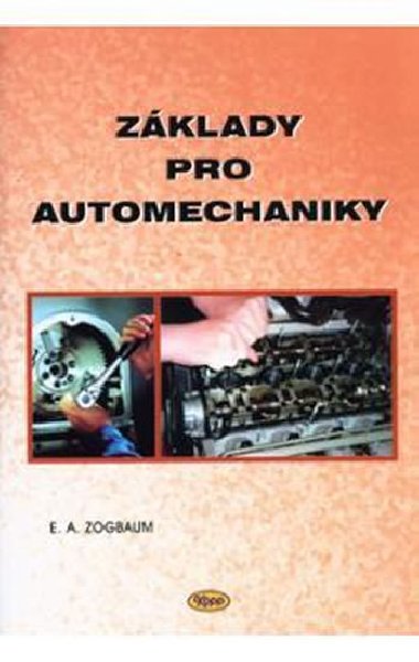 Zklady pro automechaniky - E.A. Zogbaum