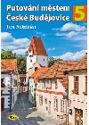 Putovn mstem esk Budjovice 5 - Jan Schinko