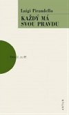 Kad m svou pravdu - Luigi Pirandello