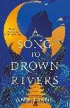 Song to Drown Rivers - Liang Ann