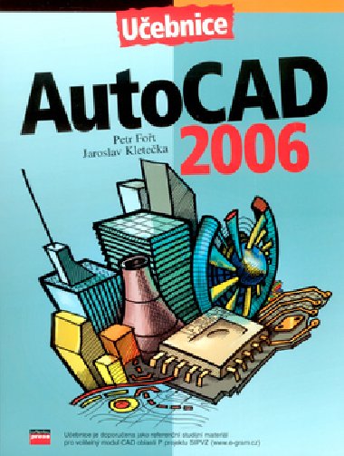 Autocad 2006 - Jaroslav Kleteka; Petr Fot